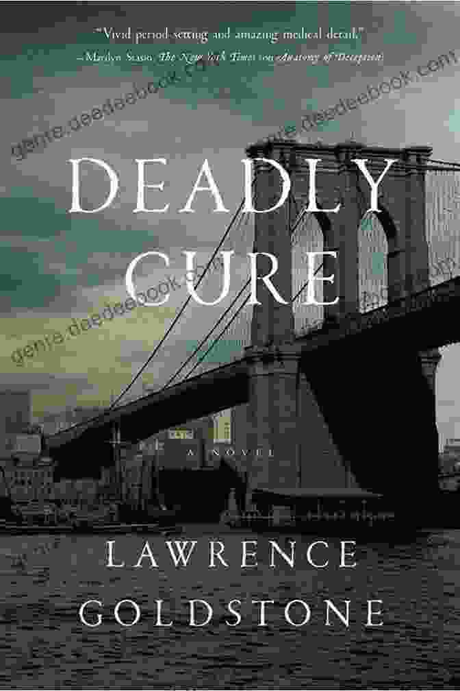 Deadly Cure Novel Cover By Lawrence Goldstone Deadly Cure: A Novel Lawrence Goldstone