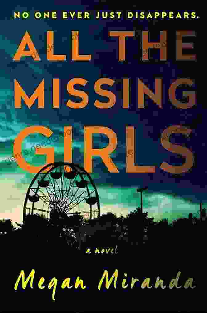 Eye Catching Cover Of 'All The Missing Girls' Novel With A Young Woman In The Foreground And A Missing Persons Poster Behind Her. All The Missing Girls: A Novel