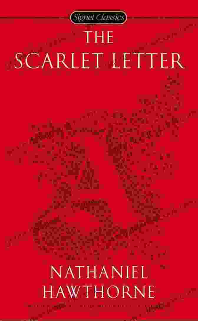 The Scarlet Letter By Nathaniel Hawthorne Harriet Beecher Stowe: The Complete Novels (The Greatest Writers Of All Time 26)