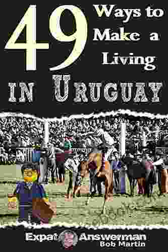 49 Ways To Make A Living In Uruguay