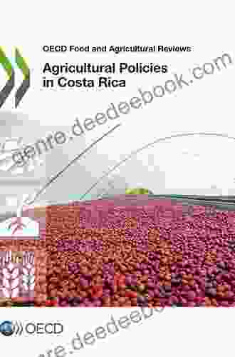 Agricultural Policies in Costa Rica (OECD food and agricultural reviews)