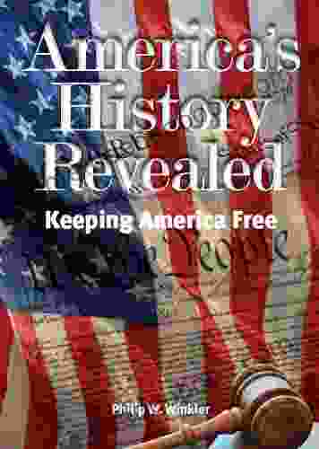 America s History Revealed Keeping America Free