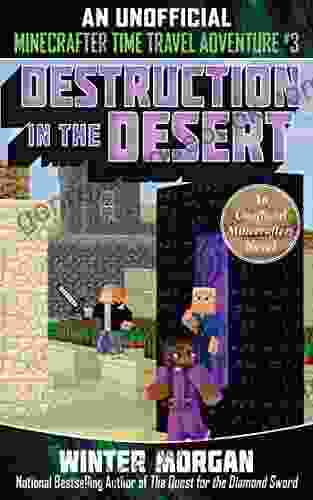 Destruction In The Desert: An Unofficial Minecrafters Time Travel Adventure 3