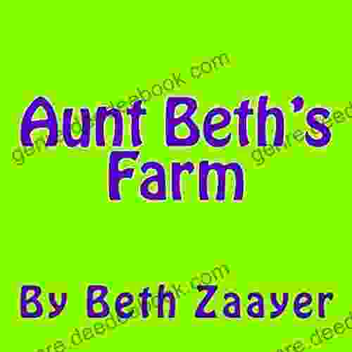 Aunt Beth s Farm Beth Zaayer