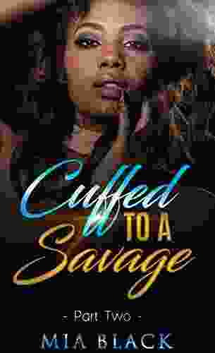 Cuffed To A Savage 2 (Loving a Savage)