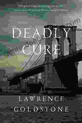 Deadly Cure: A Novel Lawrence Goldstone