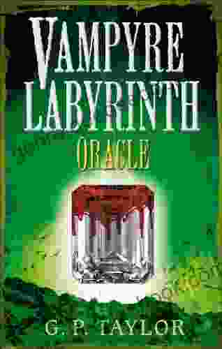 Vampyre Labyrinth: Oracle G P Taylor