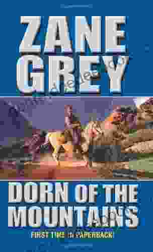 Dorn Of The Mountains Zane Grey