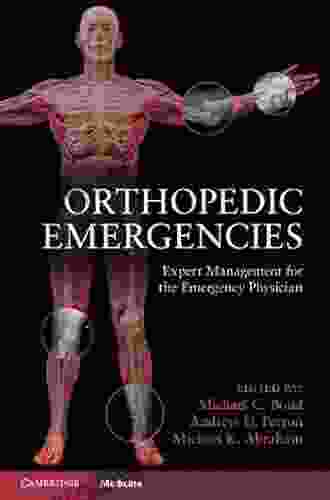 Orthopedic Emergencies: Expert Management for the Emergency Physician (The New Cambridge Shakespeare)