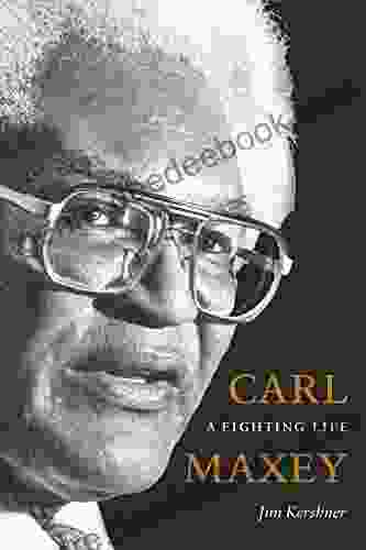 Carl Maxey: A Fighting Life (V Ethel Willis White Books)