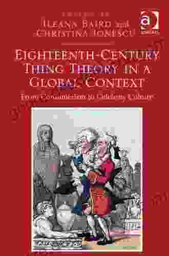 Eighteenth Century Thing Theory In A Global Context: From Consumerism To Celebrity Culture