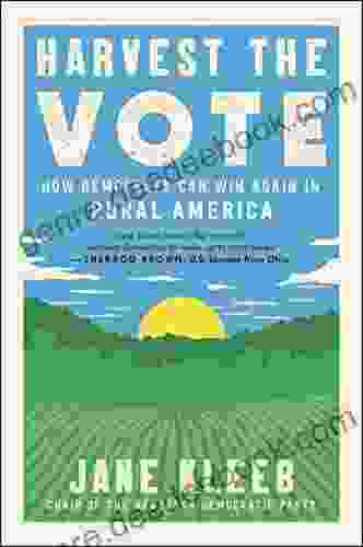 Harvest The Vote: How Democrats Can Win Again In Rural America