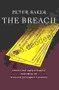 The Breach: Inside The Impeachment And Trial Of William Jefferson Clinton