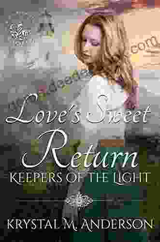 Love s Sweet Return (Keepers of the Light 2)