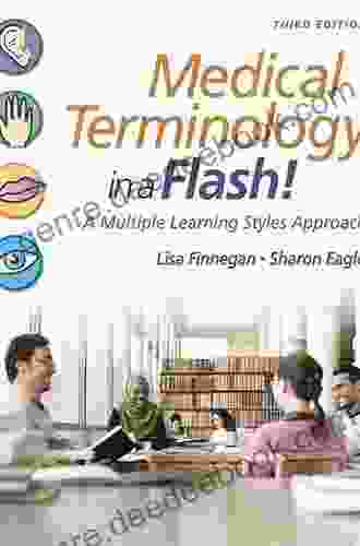 Medical Terminology In A Flash A Multiple Learning Styles Approach