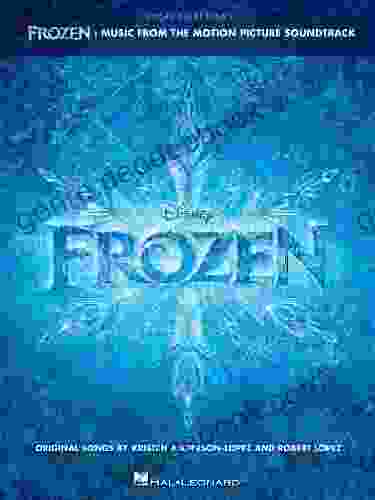 Frozen Vocal Selections: Music From The Motion Picture Soundtrack Voice With Piano Accompaniment (CHANT)