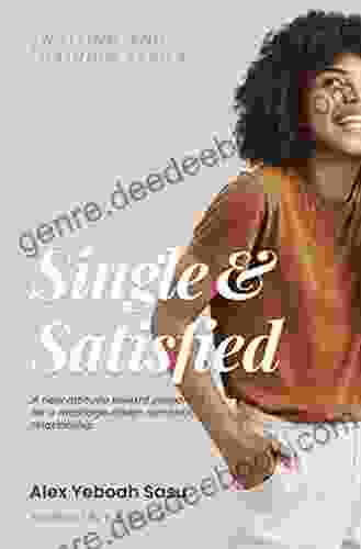 Single And Satisfied: A New Attitude Toward Preparing For A Marriage Driven Romantic Relationship