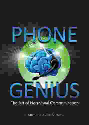 Phone Genius: The Art Of Non Visual Communication