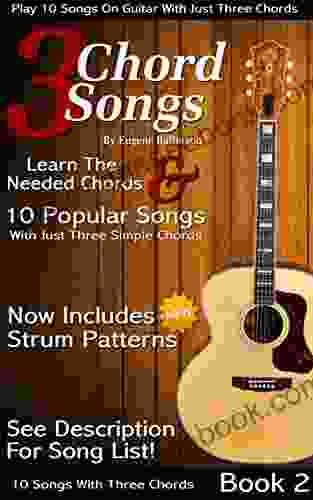 3 Chord Songs 2: Play 10 Songs On Guitar With 3 Chords Includes Strum Patterns (3 Chords Songs)