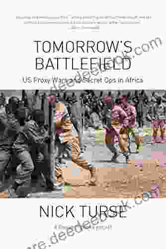 Tomorrow S Battlefield: U S Proxy Wars And Secret Ops In Africa (Dispatch Books)