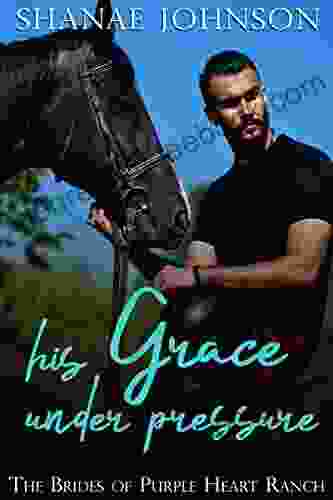 His Grace Under Pressure: A Purple Heart Ranch Holiday Romance (The Brides Of Purple Heart Ranch 12)