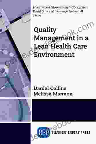 Quality Management In A Lean Health Care Environment (Healthcare Management Collection)