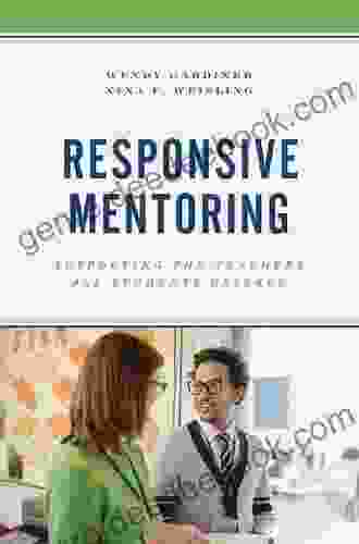 Responsive Mentoring: Supporting The Teachers All Students Deserve