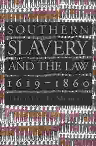 Southern Slavery And The Law 1619 1860 (Studies In Legal History)