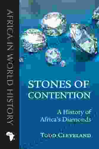 Stones of Contention: A History of Africa s Diamonds (Africa in World History)