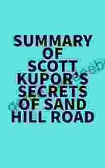 Summary Of Scott Kupor S Secrets Of Sand Hill Road