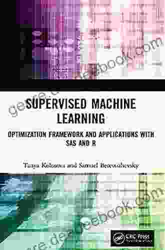 Supervised Machine Learning: Optimization Framework And Applications With SAS And R