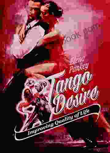 Tango Desire: Improving Quality Of Life