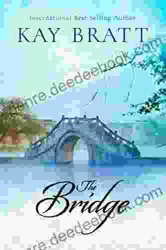 The Bridge Kay Bratt