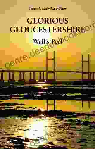 Glorious Gloucestershire Wallis Peel