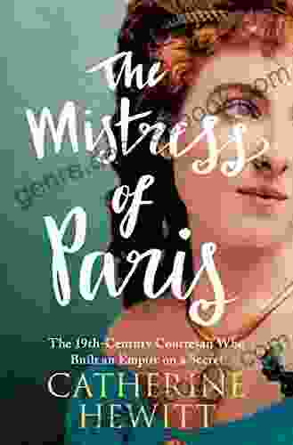 The Mistress Of Paris: The 19th Century Courtesan Who Built An Empire On A Secret