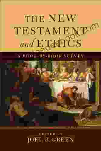 The New Testament And Ethics: A By Survey