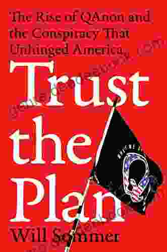 Trust The Plan: The Rise Of QAnon And The Conspiracy That Unhinged America