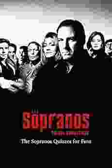 The Sopranos Trivia Challenge: The Sopranos Quizzes For Fans: The Sopranos Crazy Trivia