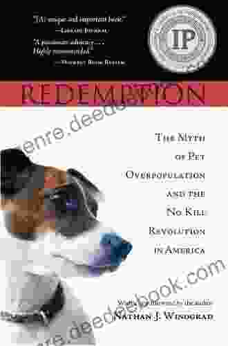 Redemption: The Myth Of Pet Overpopulation The No Kill Revolution In America