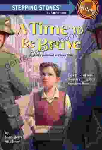 A Time To Be Brave (A Stepping Stone Book(TM))