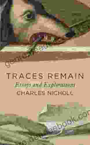 Traces Remain: Essays And Explorations