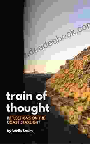 Train Of Thought: Reflections On The Coast Starlight