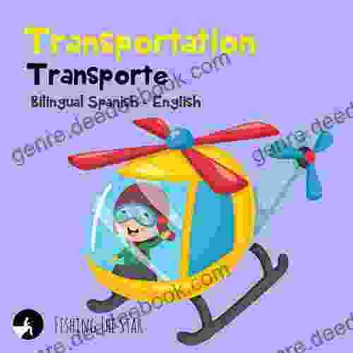 Transportation Transporte Bilingual Spanish English (First Know Spanish For Kids 2)