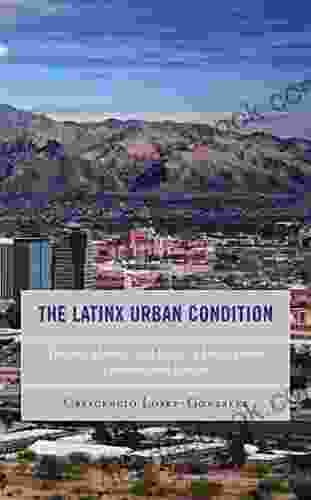 The Latinx Urban Condition: Trauma Memory And Desire In Latinx Urban Literature And Culture (Reading Trauma And Memory)