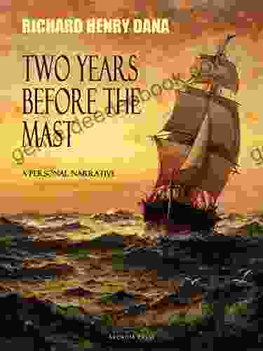 Two Years Before The Mast A Personal Narrative