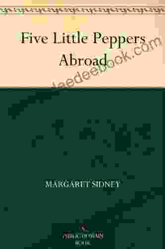 Five Little Peppers Abroad Margaret Sidney