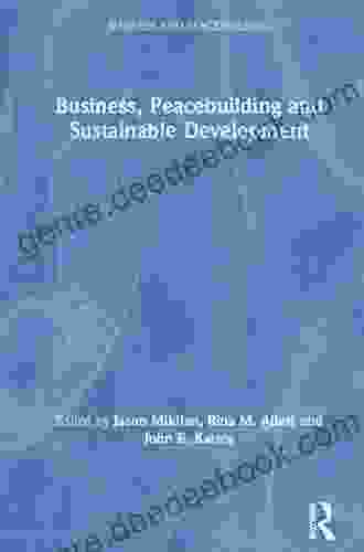 Business Peacebuilding and Sustainable Development (Business and Peacebuilding)