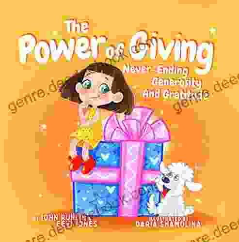 The Power Of Giving: Never Ending Generosity And Gratitude