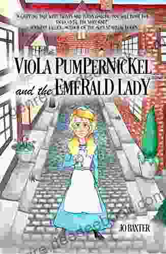 Viola Pumpernickel And The Emerald Lady: A Mystery Adventure For Children And Teens Aged 8 And Over (The Viola Pumpernickel Mysteries 1)