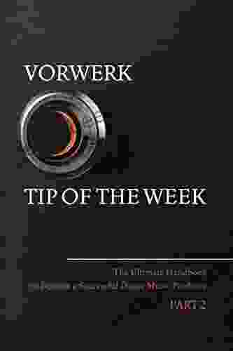 Vorwerk Tip Of The Week: Part 2 (The Ultimate Handbook To Become A Succesfull Dance Music Producer)